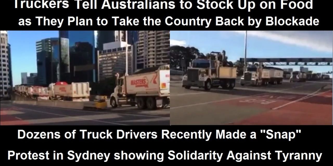 Australian Truckers Warn Citizens to Stock Up on Food as They Prepare to Take Over the Country
