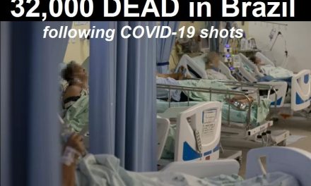 Over 32,000 People DEAD in Brazil Following COVID-19 Vaccines According to Official Media Report