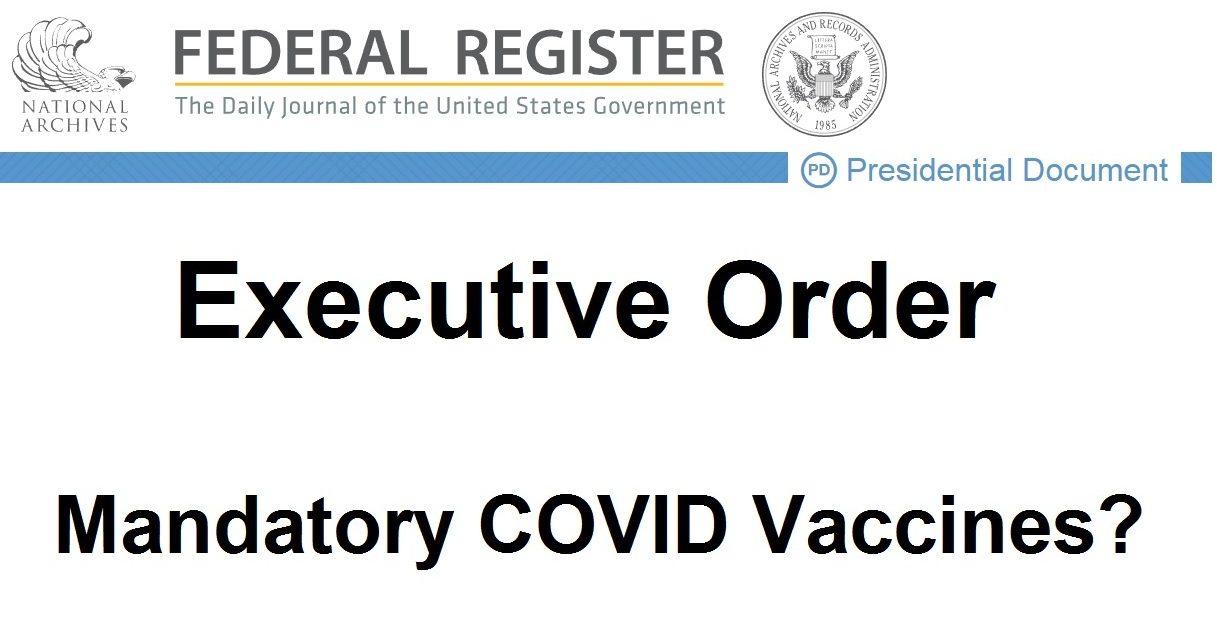 Where is the Biden Executive Order Mandating the Vaccine? Does it Exist?