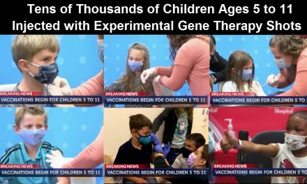 Do You Have Blood on Your Hands? Tens of Thousands of Children Age 5 to 11 Injected with Gene Therapy Shots
