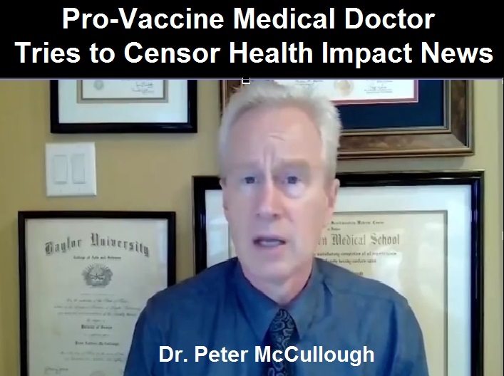 Peter McCullough Tries to Censor Health Impact News