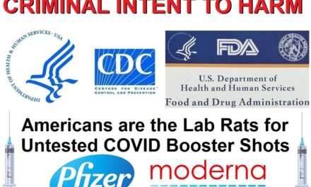 Criminal FDA and CDC Ignore Law and Approve New COVID Vaccine Boosters with ZERO Testing on Humans