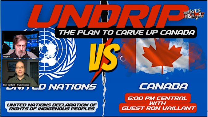 UNDRIP: Interview with Ron Valiant on What’sUPCanada?