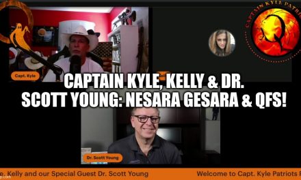 Captain Kyle, Kelly & Dr. Scott Young: NESARA GESARA & QFS! (Video)